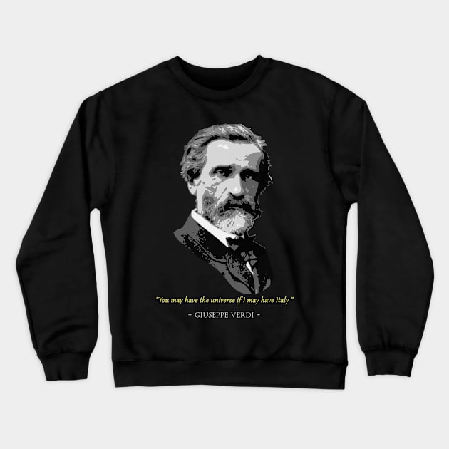 Giuseppe Verdi Quote Crewneck Sweatshirt by Nerd_art